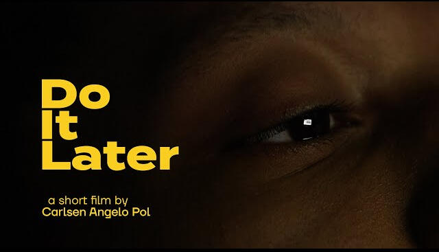 &quot;Do It Later&quot; - Film (Director)